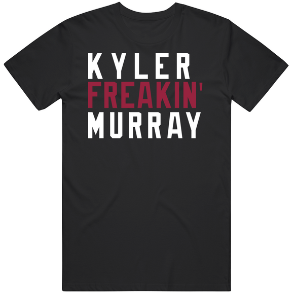 Kyler Murray Freakin Arizona Football Fan V2 T Shirt