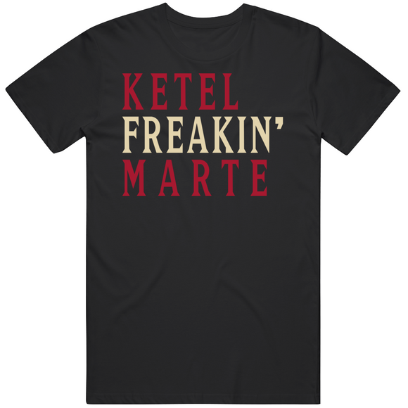 Ketel Marte Freakin Arizona Baseball Fan V2 T Shirt