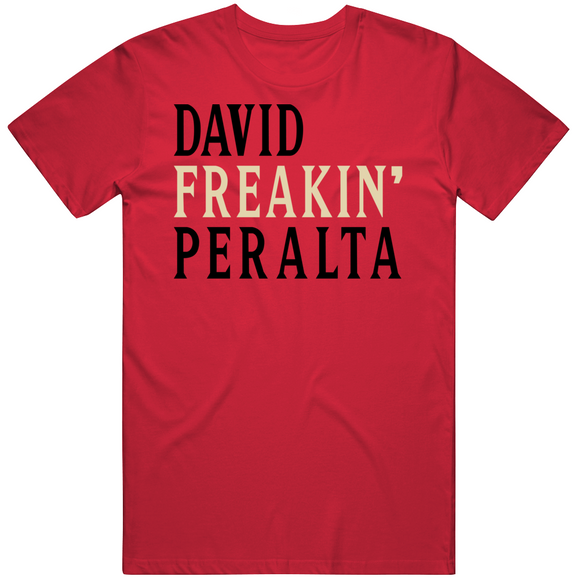 David Peralta Freakin Arizona Baseball Fan T Shirt